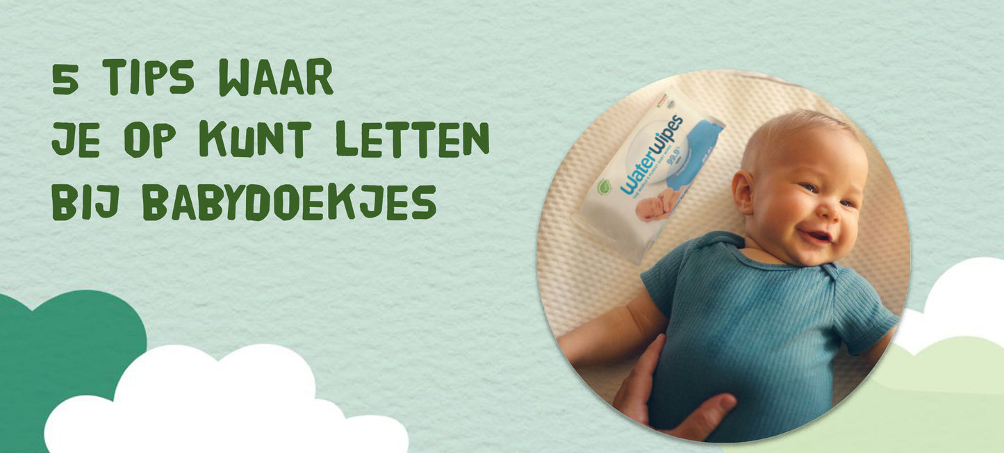 5 tips waar je op kunt letten bij het kopen van babydoekjes
